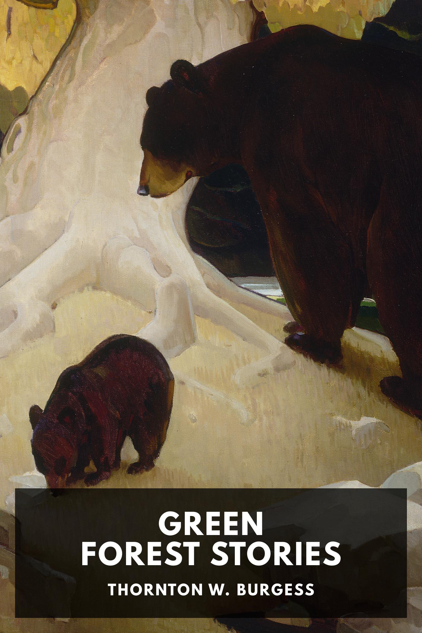Green Forest Stories - Thornton W. Burgess